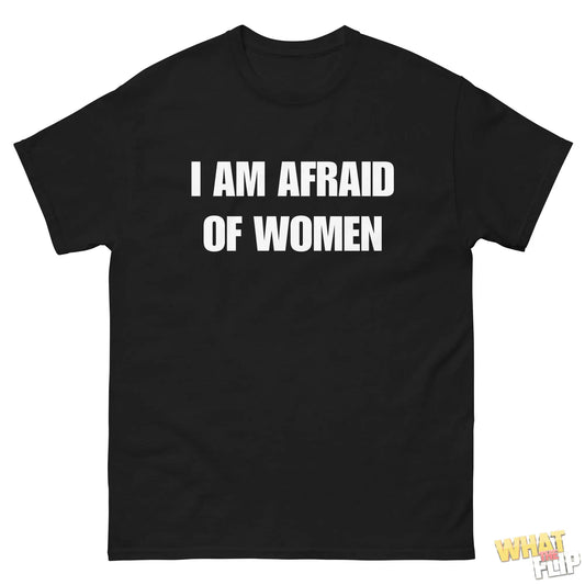 Afraid of Women Satirical